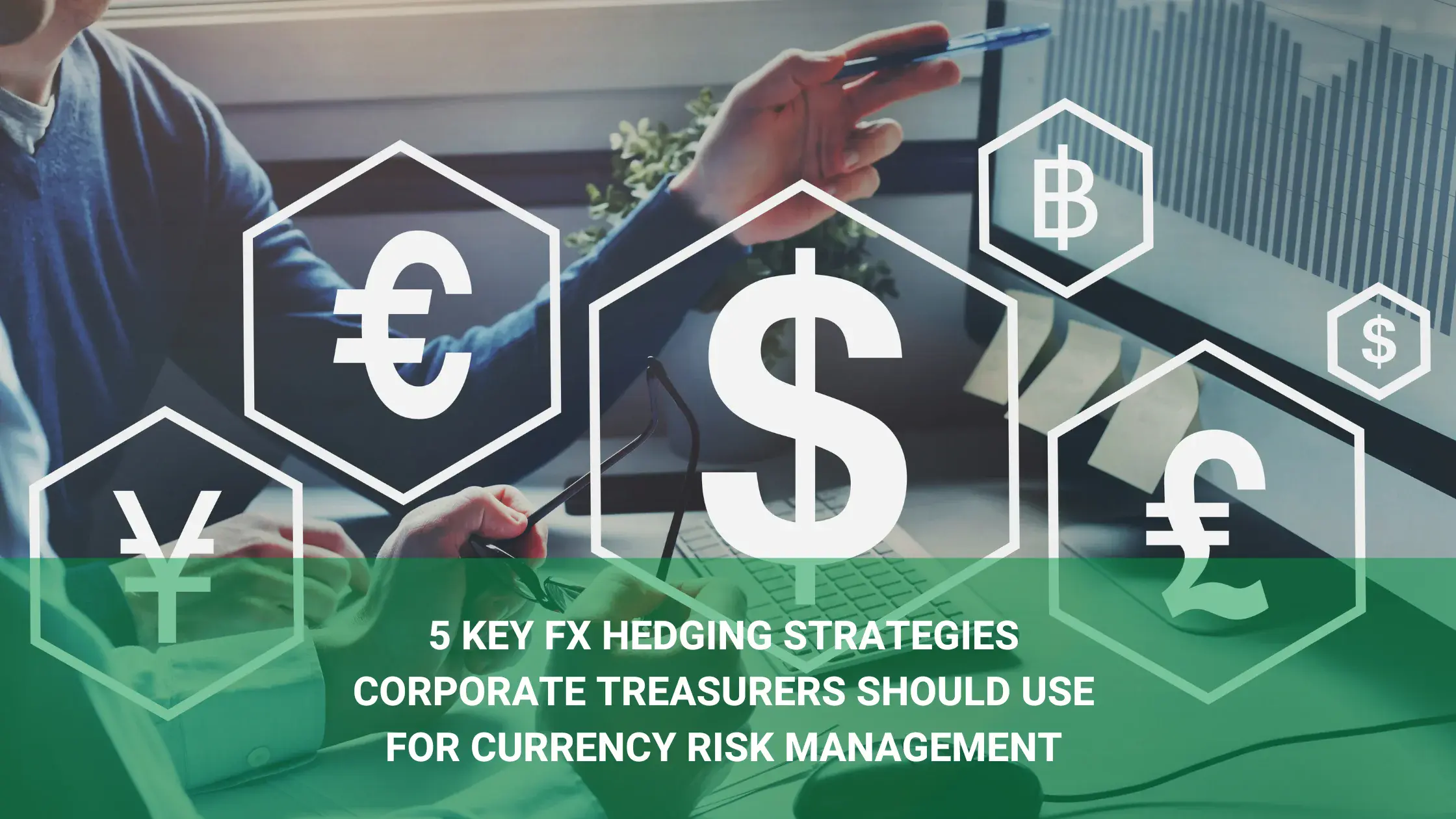 Currency Hedging Strategy to Reduce Exchange Rate Exposure and Improve Financial Stability