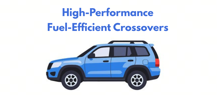High-Performance Fuel-Efficient Crossovers for 2025